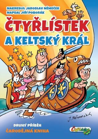Kniha: Čtyřlístek a keltský král - 1. vydanie - Jiří Poborák, Jaroslav Němeček
