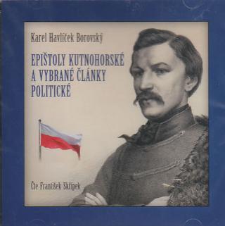 CD: Epištoly kutnohorské a vybrané články politické - CD - 1. vydanie - Karel Havlíček Borovský