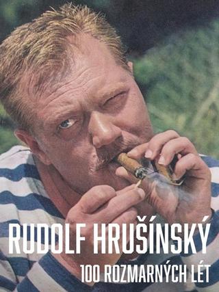 Kniha: Rudolf Hrušínký 100 rozmarných lét - 1. vydanie - Nikola Hrklová; Jan Hrušínský; Jan Balcar