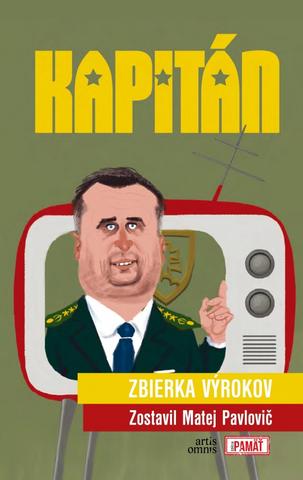 Kniha: Kapitán - Zbierka výrokov - 1. vydanie - Matej Pavlovič