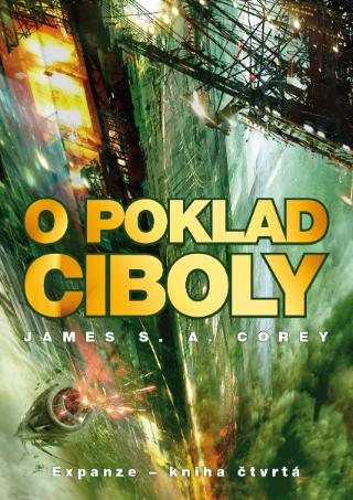 Kniha: O poklad Ciboly - Expanze - Kniha čtvrtá - James S. A. Corey