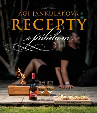 Kniha: Recepty s príbehom - Agi Jankuláková