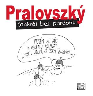 Kniha: Stokrát bez pardonu - 1. vydanie - Boris Pralovszký