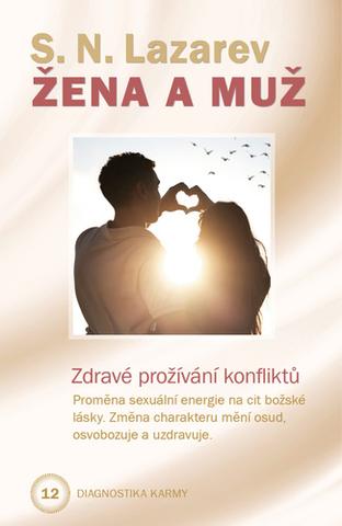 Kniha: Žena a muž - Zdravé prožívání konfliktů - Sergej Nikolajevič Lazarev