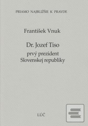 Dr. Jozef Tiso - prvý pr… (František Vnuk)