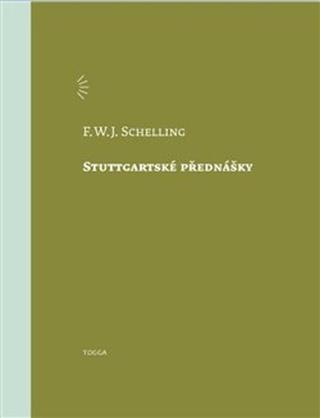 Kniha: Stuttgartské přednášky - Friedrich W.J. Schelling