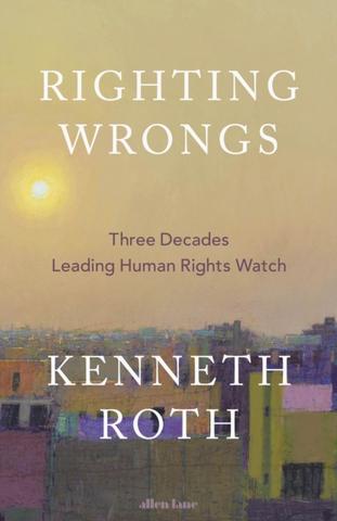 Kniha: Righting Wrongs - Kenneth Roth