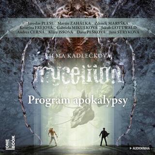 audiokniha: Mycelium VIII - Program apokalypsy - 3 CDmp3 - 1. vydanie - Vilma Kadlečková