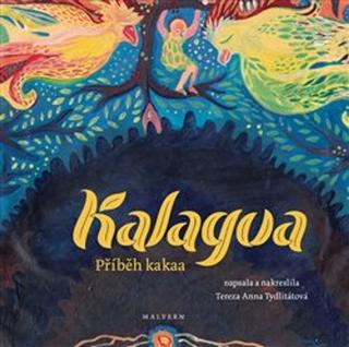 Kniha: Kalagua - Příběh kakaa - Tereza Anna Tydlitátová