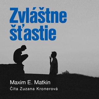 Kniha: Zvláštne šťastie CD (audiokniha) - Maxim E. Matkin