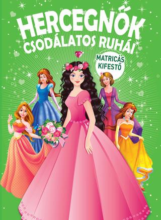 Doplnk. tovar: Hercegnok csodálatos ruhái