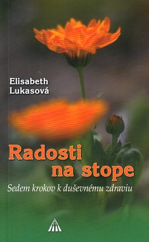 Kniha: Radosti na stope (2. vydanie) - Sedem krokov k duševnému zdraviu - Elisabeth Lukasová