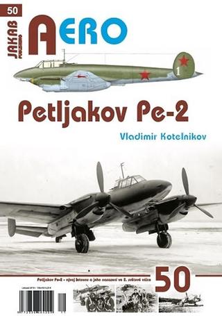 Kniha: Petljakov Pe-2 - 1. vydanie - Vladimir Kotelnikov