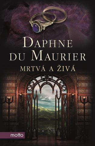 Kniha: Mrtvá a živá - 2. vydanie - Daphne du Maurier