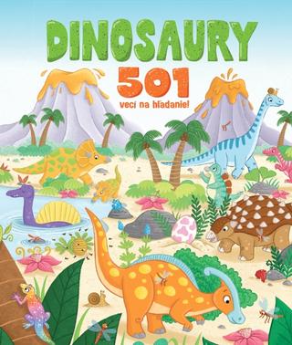 Kniha: Dinosaury - 501 vecí na hľadanie! - 1. vydanie - Claire Mowat
