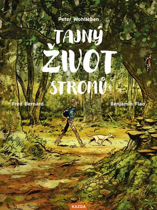 Kniha: Tajný život stromů (komiks) - Objevování fascinujícího světa - 1. vydanie - Peter Wohlleben