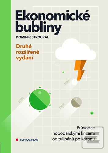 Kniha: Ekonomické bubliny - Průvodce hospodářskými krizemi od tulipánů po koronu - 2. vydanie - Dominik Stroukal