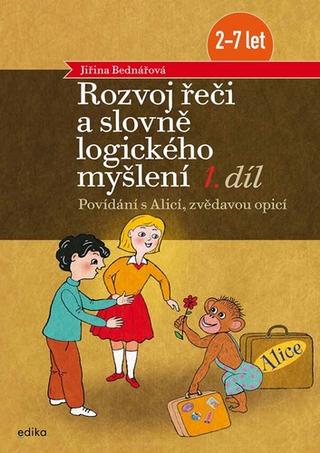 Kniha: Rozvoj řeči a slovně logického myšlení - Povídání s Alicí, zvědavou opicí - Jiřina Bednářová