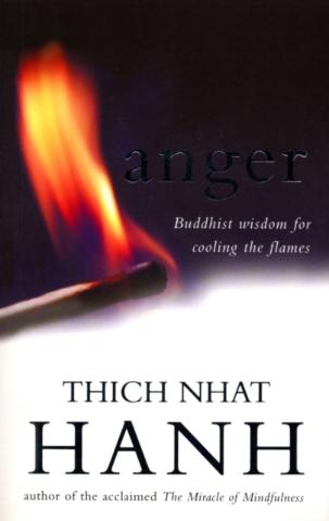 Kniha: Anger : Buddhist Wisdom for Cooling the Flames - Thich Nhat Hanh