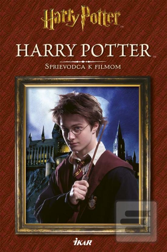 Kniha: Harry Potter - Sprievodca k filmom - Sprievodca k filmom