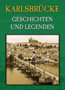 Kniha: Karlsbrücke - Geschichten und Legenden - Magdalena Wagnerová