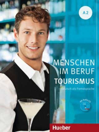 Kniha: Menschen Im Beruf - Tourismus A2 - KB mit Übungsteil und Audio-CD