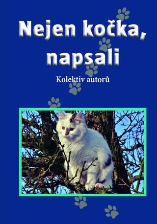 Kniha: Nejen kočka, napsali - 1. vydanie