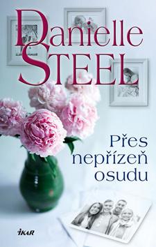 Kniha: Přes nepřízeň osudu - 1. vydanie - Danielle Steel