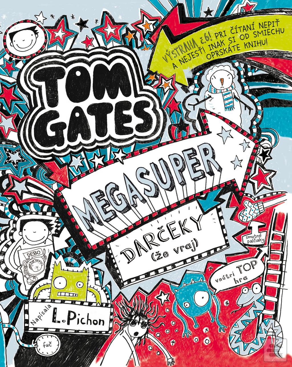 Kniha: Tom Gates 6: Megasuper darčeky (že vraj) - Liz Pichon