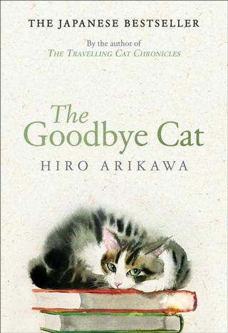 Kniha: The Goodbye Cat - 1. vydanie - Hiro Arikawa