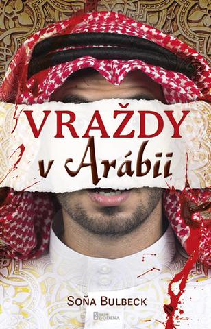 Kniha: Vraždy v Arábii - 1. vydanie - Soňa Bulbeck