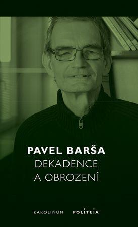 Kniha: Dekadence a obrození - Krize evropského liberalismu a „židovská otázka“ - Pavel Barša