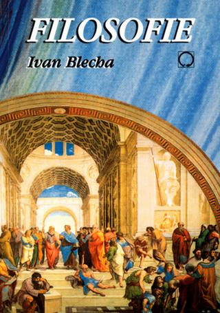 Kniha: Filosofie - 2. vydanie - Ivan Blecha