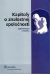 Kniha: Kapitoly o znalostnej spoločnosti - Jozef Kelemen