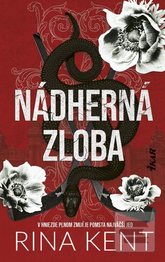 Kniha: Nádherná zloba - V hniezde plnom zmijí je pomsta najväčší jed - 1. vydanie - Rina Kent