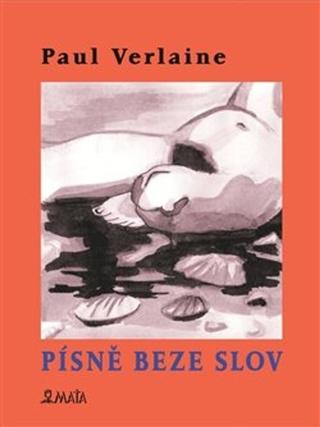Kniha: Písně beze slov - Paul Verlaine