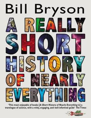 Kniha: A Really Short History of Nearly Everything - 1. vydanie - Bill Bryson