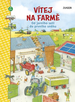 Kniha: Vítej na farmě - Od jarního setí do porvního sněhu - 1. vydanie