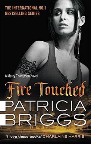 Kniha: Fire Touched - Mercy Thompson - 1. vydanie - Patricia Briggs