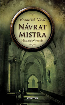 Kniha: Návrat mistra - Historický román - František Niedl