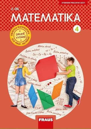 Kniha: Matematika 4/2 dle prof. Hejného nová generace - Hybridní pracovní sešit - Eva Bomerová; Jitka Michnová