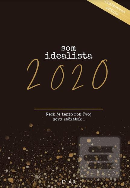 Kniha: Som Idealista. 2020 - Nech je tento rok Tvoj nový začiatok ... - Ivet Tomášková