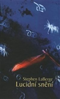 Kniha: Lucidní snění - Stephen LaBerge