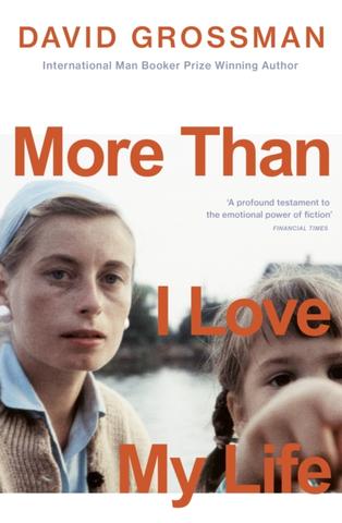 Kniha: More Than I Love My Life - David Grossman