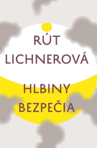 Kniha: Hlbiny bezpečia - Rút Lichnerová