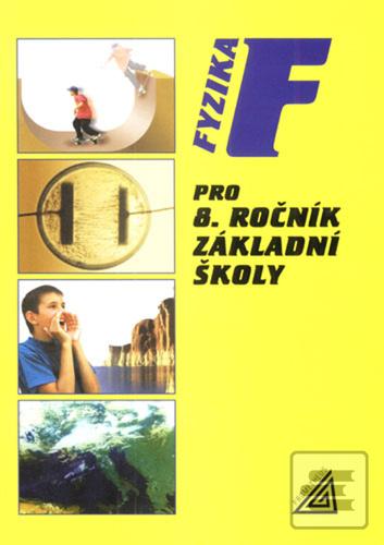 Kniha: Fyzika pro 8. ročník základní školy - J. Bohuněk; Růžena Kolářová