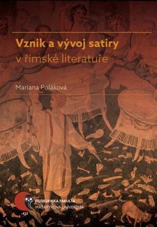 Kniha: Vznik a vývoj satiry v římské literatuře - Mariana Poláková