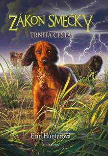 Kniha: Zákon smečky Trnitá cesta - Erin Hunterová