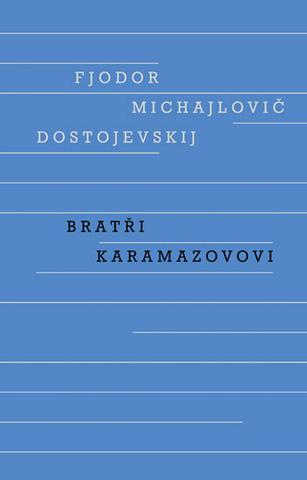 Kniha: Bratři Karamazovovi - 2. vydanie - Fiodor Michajlovič Dostojevskij