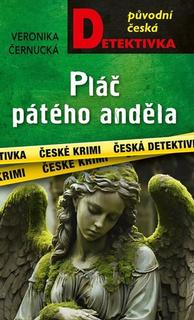 Kniha: Pláč pátého anděla - Veronika Černucká